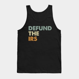 Defund The IRS Anti Government Tank Top